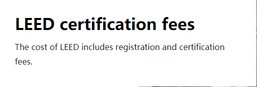 LEED certification fees【LEED認(rèn)證費(fèi)】 LEED certification fees【LEED認(rèn)證費(fèi)】